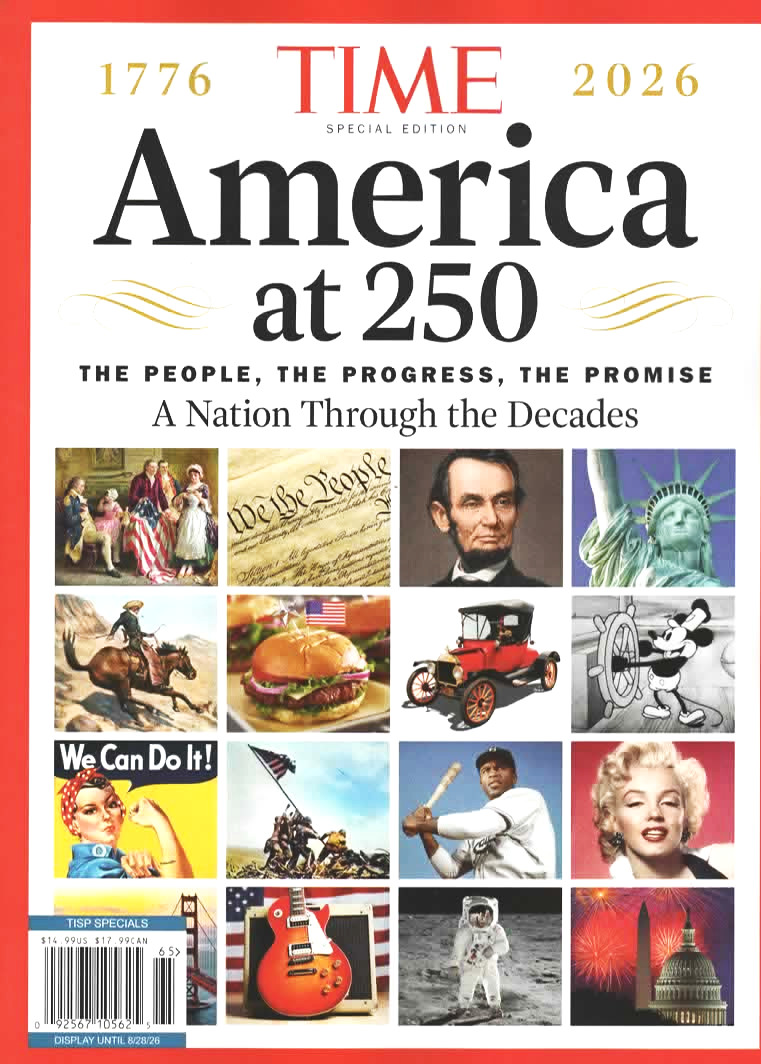 TIME SPECIAL EDITION: 1776-2026 «AMERICA at 250» People, Progress, Promise