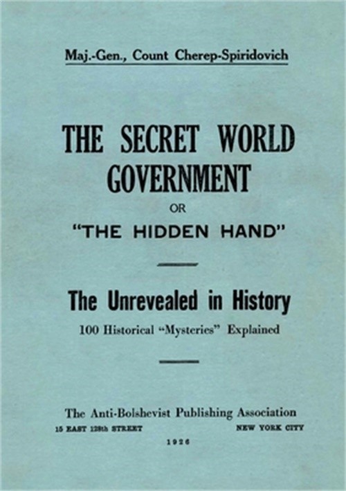The Secret World Government; or, «The Hidden Hand»: The Unrevealed in History; 1