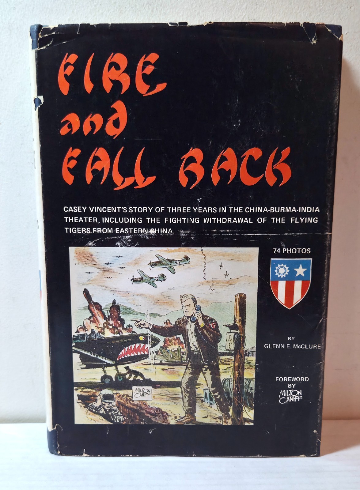 1975 «Fire and Fall Back» Casey Vincent WWII in China Burma India book