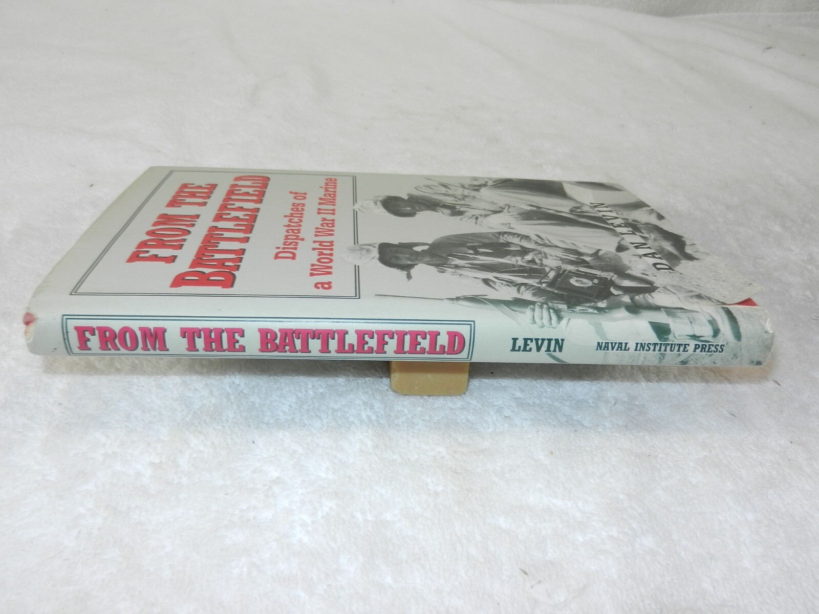 WW II Marine Correspondent: Saipan, Tinian, Iwo Jima «FROM THE BATTLEFIELD»