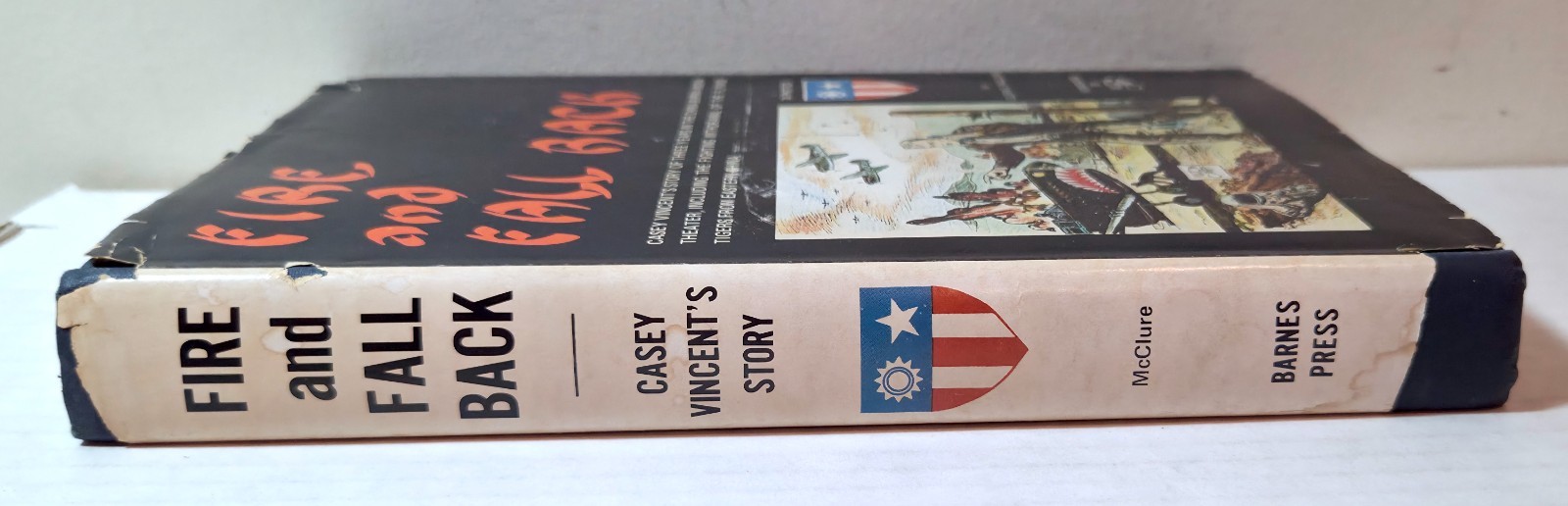 1975 «Fire and Fall Back» Casey Vincent WWII in China Burma India book
